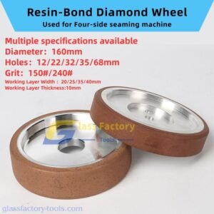 Resin-Bond Diamond Wheel for Glass Four-Side Seaming/Edging Machine